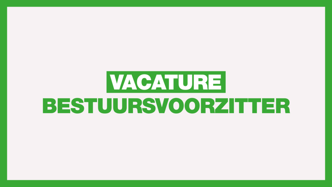 Vacature bestuursvoorzitter